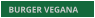 BURGER VEGANA BURGER VEGANA