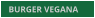 BURGER VEGANA BURGER VEGANA
